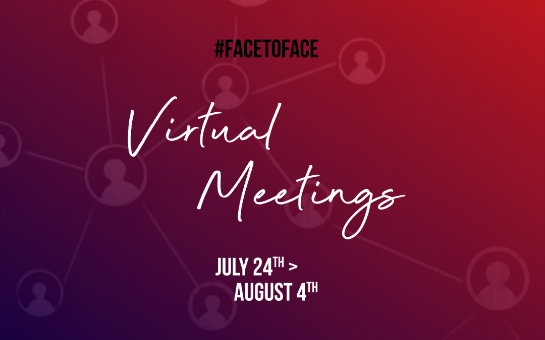 FACE TO FACE > VIRTUAL MEETINGS